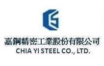 CHIA YI STEEL CO., LTD. 嘉鋼精密工業股份有限公司